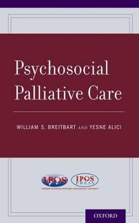 Psychosocial Palliative Care by International Psycho-Oncology Society 9780199917402