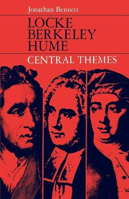 Locke, Berkeley, Hume; Central Themes by Jonathan Bennett 9780198750161