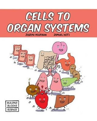 Cells to Organ Systems by Samuel Hiti 9780716678687