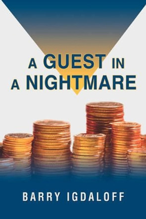 A Guest in a Nightmare by Barry Igdaloff 9780595511884