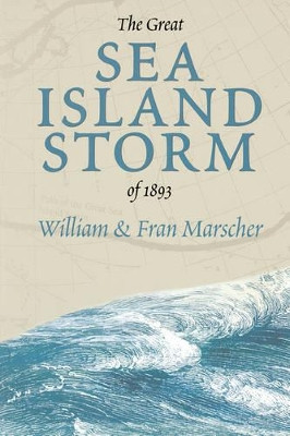 THE Great Sea Island Storm of 1893 by Bill Marscher 9780865548671