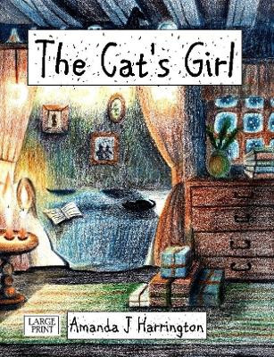 The Cat's Girl Large Print by Amanda J Harrington 9780244541453