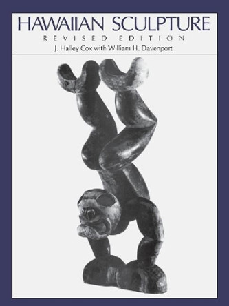 Hawaiian Sculpture by J.Halley Cox 9780824810696