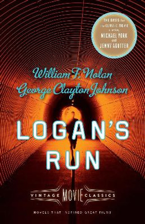 Logan's Run: Vintage Movie Classics by William F Nolan