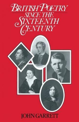 British Poetry Since the Sixteenth Century: A Students' Guide by John Garrett 9780333413715