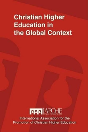 Christian Higher Education in the Global Context: Implications for Curriculum, Pedagogy, and Administration by Nick Lantinga 9780932914781
