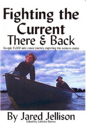 Fighting the Current by Jared Jellison 9780615144931