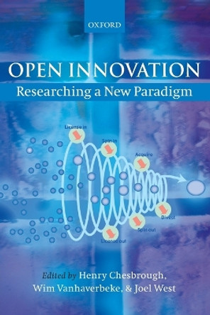 Open Innovation: Researching a New Paradigm by Henry Chesbrough 9780199226467