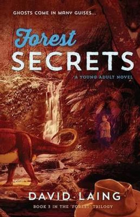 Forest Secrets: Book #3 in the 'Forest' Series by David Laing 9780987358561