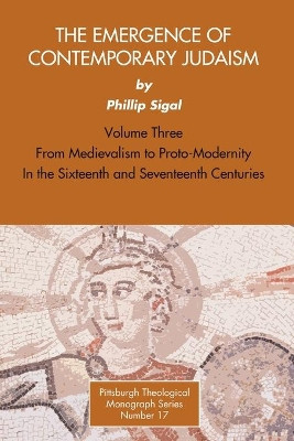 The Emergence of Contemporary Judaism by Phillip Sigal 9780915138579