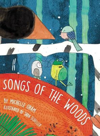 Songs of the Woods by Michelle Oram 9780998893006