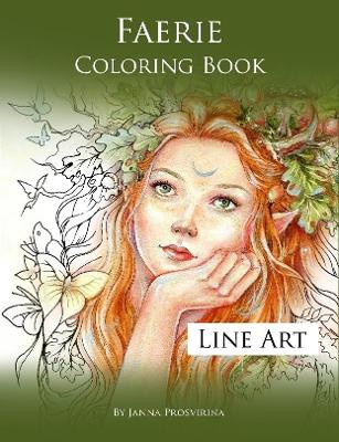 Faerie Coloring Book: Line Art by Janna Prosvirina 9780244747749