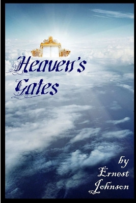 Heaven's Gates by Ernest Johnson 9780988280342