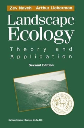 Landscape Ecology: Theory and Application by Zev Naveh 9780387940595