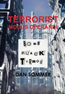 Terrorist Modus Operandi by Dan Sommer 9780557407613