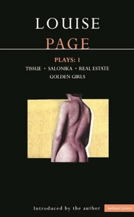 Page Plays: v. 1: &quot;Tissue&quot;, &quot;Salonika&quot;, &quot;Real Estate&quot;, &quot;Golden Girls&quot; by Louise Page 9780413645005