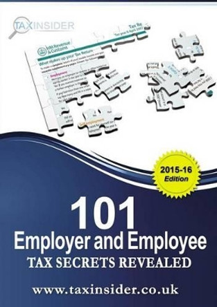 101 Employer and Employee Tax Secrets Revealed 2015/16 by Sarah Bradford 9780993251238