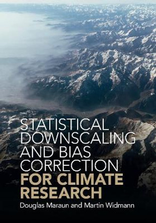 Statistical Downscaling and Bias Correction for Climate Research by Douglas Maraun