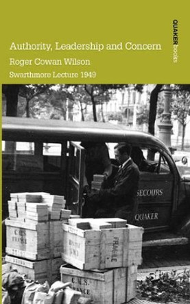 Authority, Leadership and Concern by Roger Cowan Wilson 9780901689856