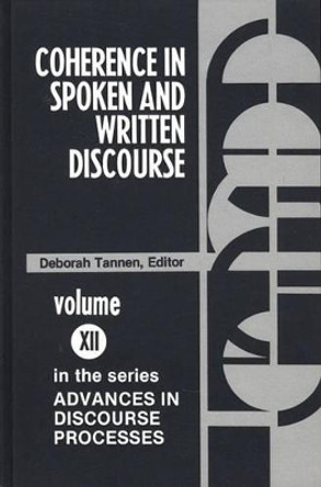 Coherence in Spoken and Written Discourse by Deborah Tannen 9780893910976