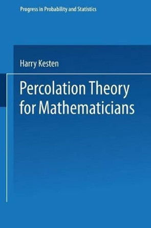 Percolation Theory for Mathematicians by Harry Kesten 9780817631079