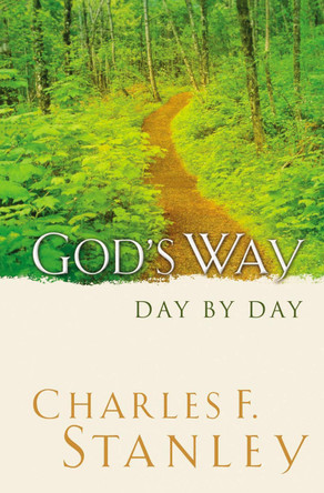 God's Way Day by Say by C.F. Stanley 9781404113237