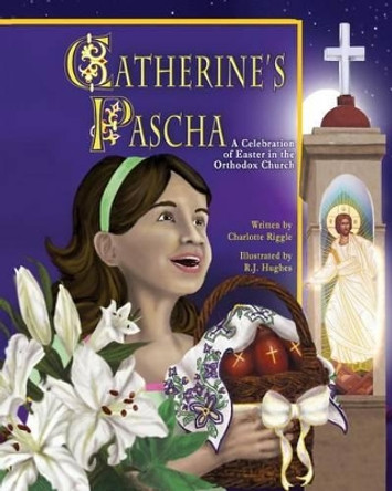 Catherine's Pascha by Charlotte Riggle 9780984612444
