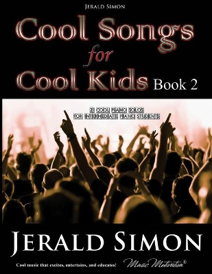 Cool Songs for Cool Kids (book 2) by Jerald Simon 9780979071621