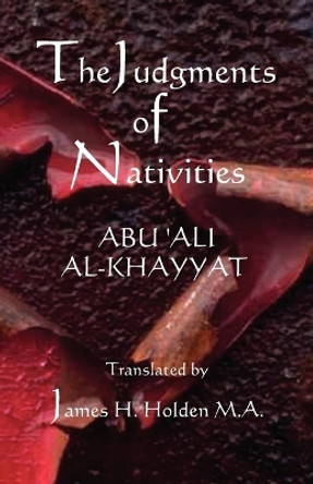 The Judgments of Nativities by Abu Ali Al-Khayyat 9780866903394