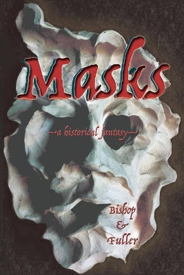 Masks by Conrad Bishop 9780999728765