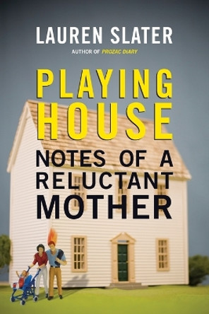 Playing House by Lauren Slater 9780807061121