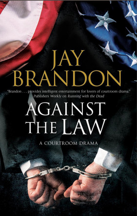 Against the Law by Jay Brandon 9780727829160