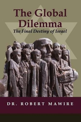 Final Destiny: The Tragedy of Jewish Persecution by Dr. Robert Mawire 9780967118512