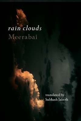 Rain Clouds: Love songs of Meerabai by Meerabai 9780648834328