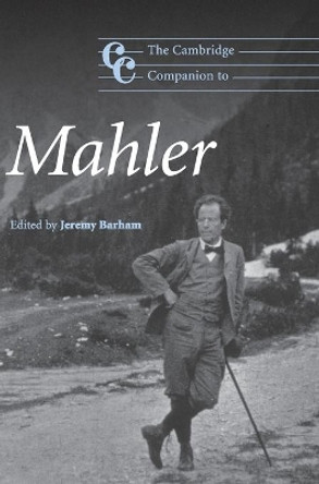 The Cambridge Companion to Mahler by Jeremy Barham 9780521832731