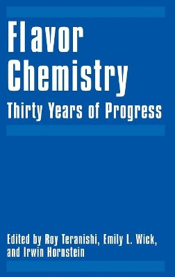 Flavor Chemistry: Thirty Years of Progress by Roy Teranishi 9780306461996