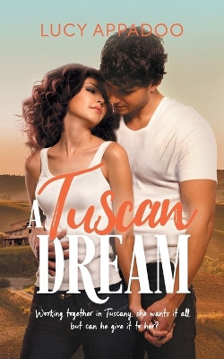 A Tuscan Dream by Lucy Appadoo 9780648464785