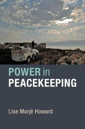 Power in Peacekeeping by Lise Morje Howard