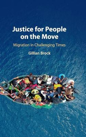 Justice for People on the Move: Migration in Challenging Times by Gillian Brock