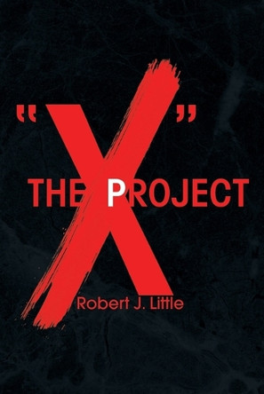 The X Project by Robert J Little 9781441575036