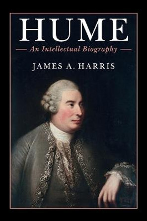 Hume: An Intellectual Biography by James A. Harris