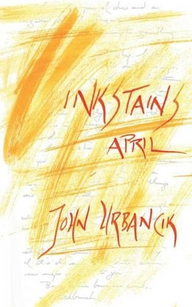 InkStains: April by John Urbancik 9780692409893