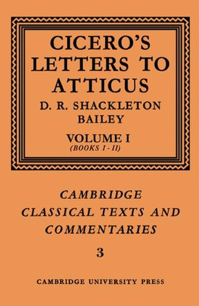Cicero: Letters to Atticus: Volume 1, Books 1-2 by Marcus Tullius Cicero 9780521606875