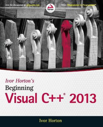 Ivor Horton's Beginning Visual C++ 2013 by Ivor Horton