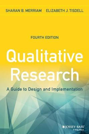 Qualitative Research: A Guide to Design and Implementation by Sharan B. Merriam