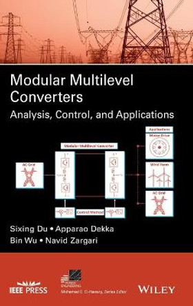 Modular Multilevel Converters: Analysis, Control, and Applications by Sixing Du