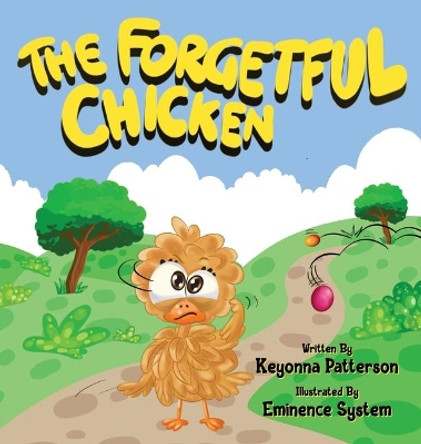The Forgetful Chicken by Keyonna Patterson 9780578555171