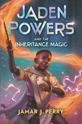 Jaden Powers and the Inheritance Magic by Jamar J Perry 9781547612789