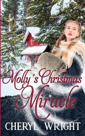 Molly's Christmas Miracle by Cheryl Wright 9780645250886