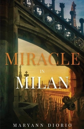 Miracle in Milan by Maryann Diorio 9780930037765